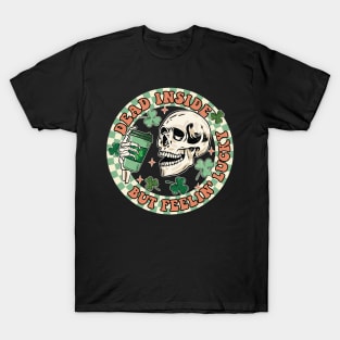 Dead Inside But Feelin Lucky Funny Skeleton Groovy St Patricks Day T-Shirt